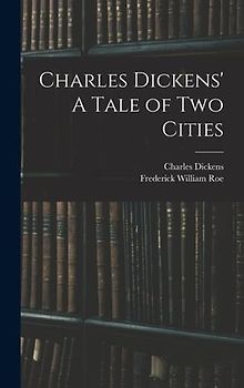 Charles Dickens' A Tale of Two Cities