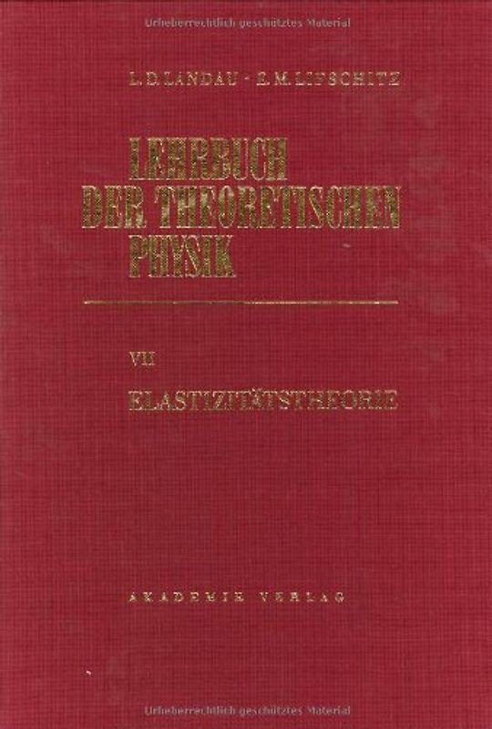 Lehrbuch der theoretischen Physik / Elastizitätstheorie