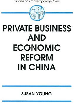 Private Business and Economic Reform in China