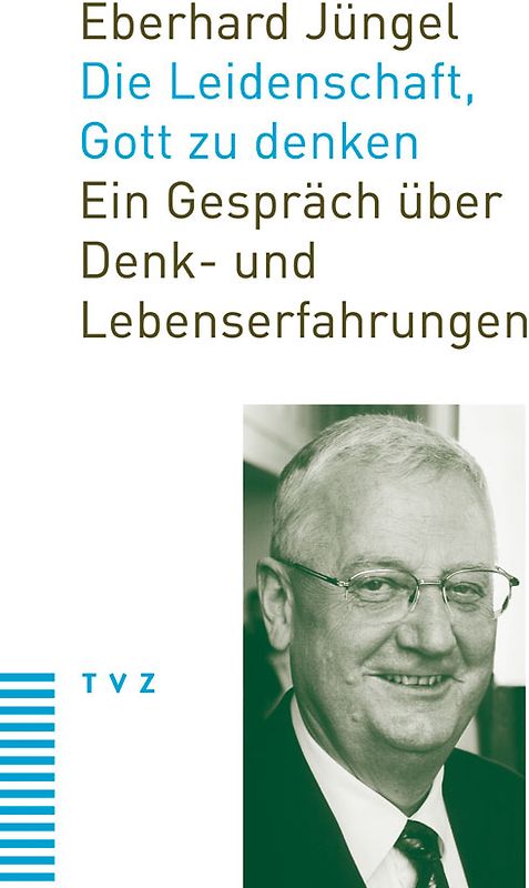 Die Leidenschaft, Gott zu denken