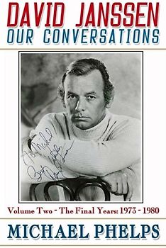 David Janssen: Our Conversations: The Final Years