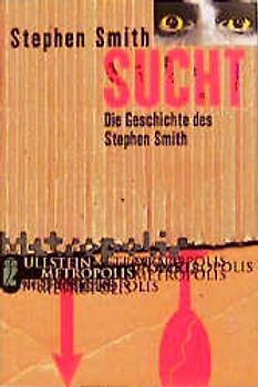 Sucht. Die Geschichte des Stephen Smith