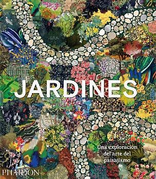 Jardines (Garden: Exploring the Horticultural World) (Spanish Edition)