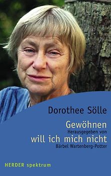 Gewöhnen will ich mich nicht