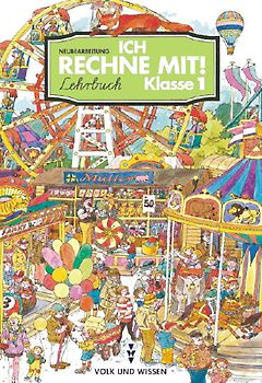 Ich rechne mit!. Berlin, Brandenburg, Mecklenburg-Vorpommern, Sachsen,... / 1. Schuljahr - Schülerbuch mit Kartonbeilagen