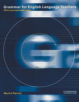 Grammar for English Language Teacher. With Exercises and a key