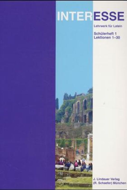 Interesse - Lehrwerk für Latein. Ausgabe für Bayern / Interesse. Lehrwerk für Latein als 2. Fremdsprache