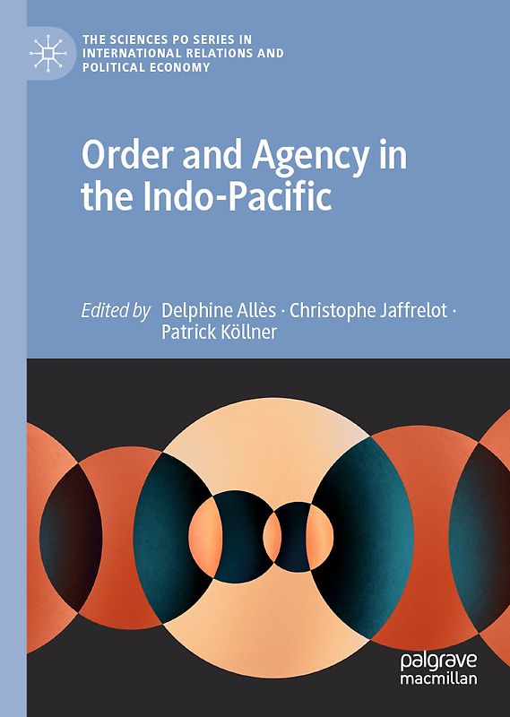 Order and Agency in the Indo-Pacific