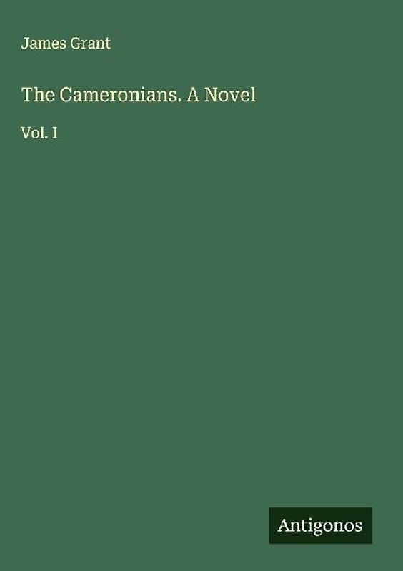 The Cameronians. A Novel