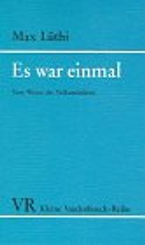 Es war einmal. Vom Wesen des Volksmärchens - Max Lüthi