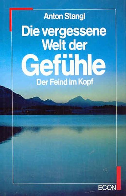 Die vergessene Welt der Gefühle. Der Feind im Kopf