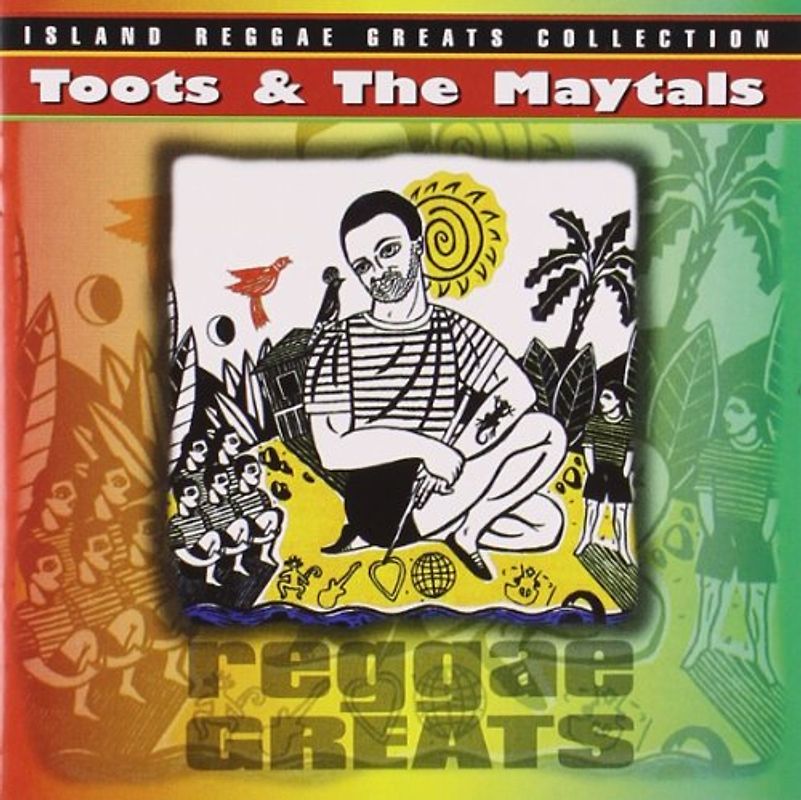 Toots & the Maytals - Reggae Greats