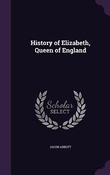 History of Elizabeth, Queen of England