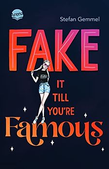 Fake it till you're famous