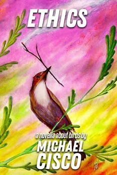 Ethics: a novella about birds