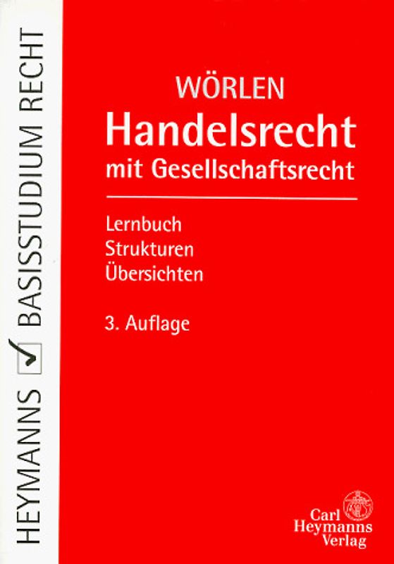 Handelsrecht. Mit Gesellschaftsrecht. Lernbuch, Strukturen, Übersichten