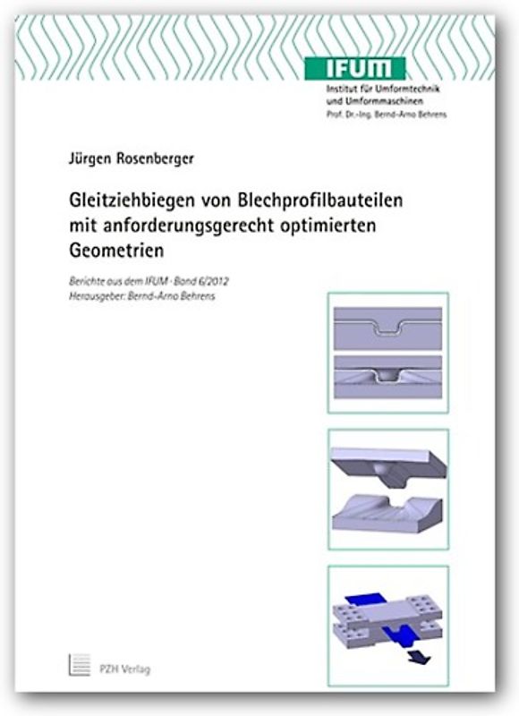 Gleitziehbiegen von Blechprofilbauteilen mit anforderungsgerecht optimierten Geometrien