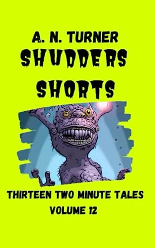 Shudders Shorts: Thirteen two minute Tales: Volume 12