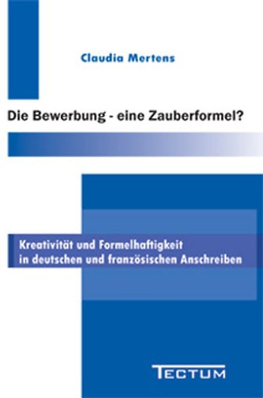 Die Bewerbung - eine Zauberformel?