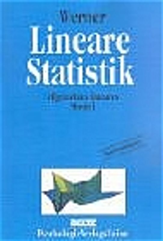 Lineare Statistik. Das Allgemeine Lineare Modell