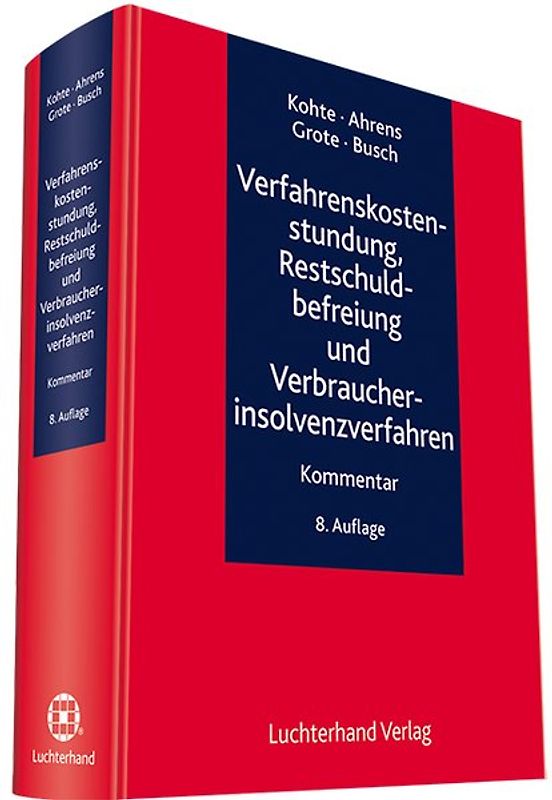 Verfahrenskostenstundung, Restschuldbefreiung und Verbraucherinsolvenzverfahren