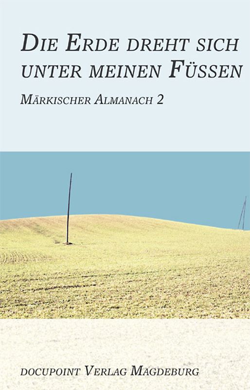 Die Erde dreht sich unter meinen Füßen