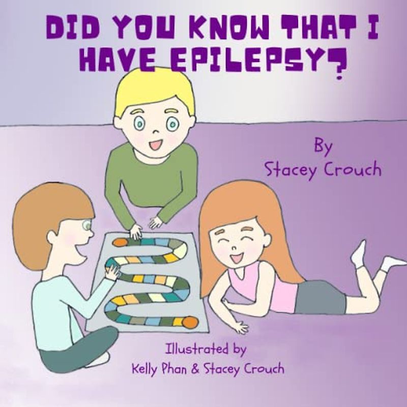 Did you know that I have epilepsy?: A children's book about a boy that has seizures