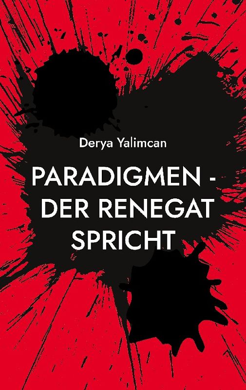 Paradigmen - Der Renegat spricht