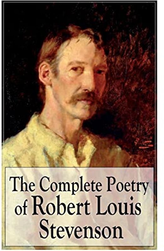 The Complete Poetry of Robert Louis Stevenson