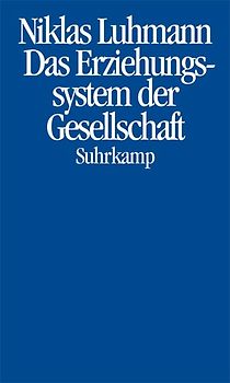 Das Erziehungssystem der Gesellschaft