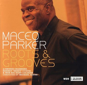 Maceo Parker - Roots & Grooves
