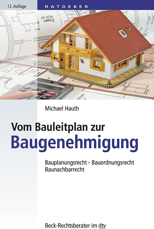Vom Bauleitplan zur Baugenehmigung