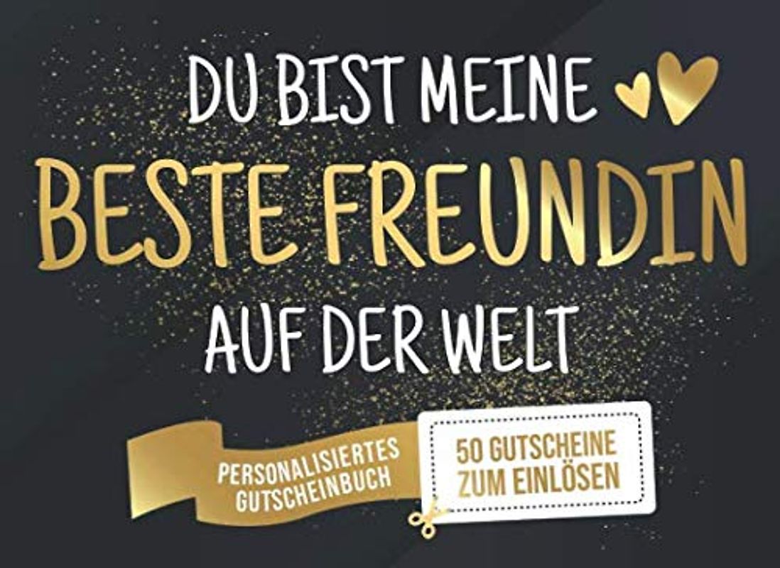 Du Bist Meine Beste Freundin Auf Der Welt - Personalisiertes Gutscheinbuch - 50 Gutscheine: Gutscheinheft zum selber Ausfüllen und Verschenken - 25 ... Geburtstag oder als Geschenk zu Weihnachten