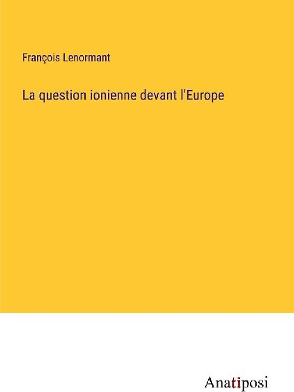 La question ionienne devant l'Europe