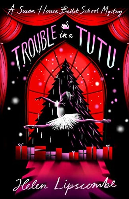 Trouble in a Tutu (Swan House Ballet School Mystery, Band 2)
