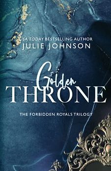 Golden Throne (The Forbidden Royals Trilogy, Band 2)