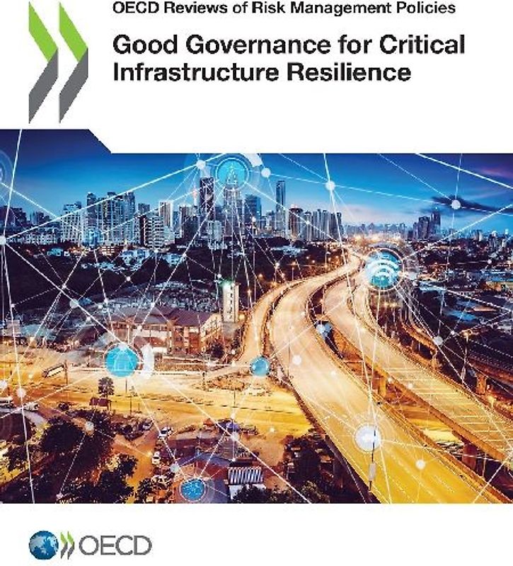 Good Governance for Critical Infrastructure Resilience