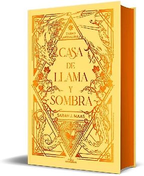 Casa de Llama Y Sombra (Edición Especial Limitada Cantos Pintados) / House O F Flame and Shadow (Special Limited Edition Srayed Edges)