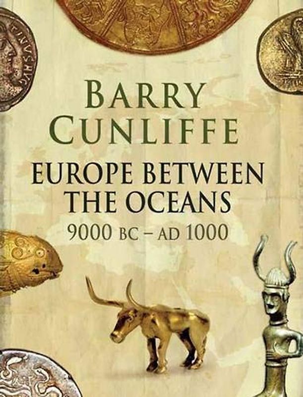 Europe Between the Oceans: Themes and Variations : 9000 BC-AD 1000: 9000 BC to AD 1000