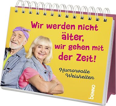 Wir werden nicht älter, wir gehen mit der Zeit