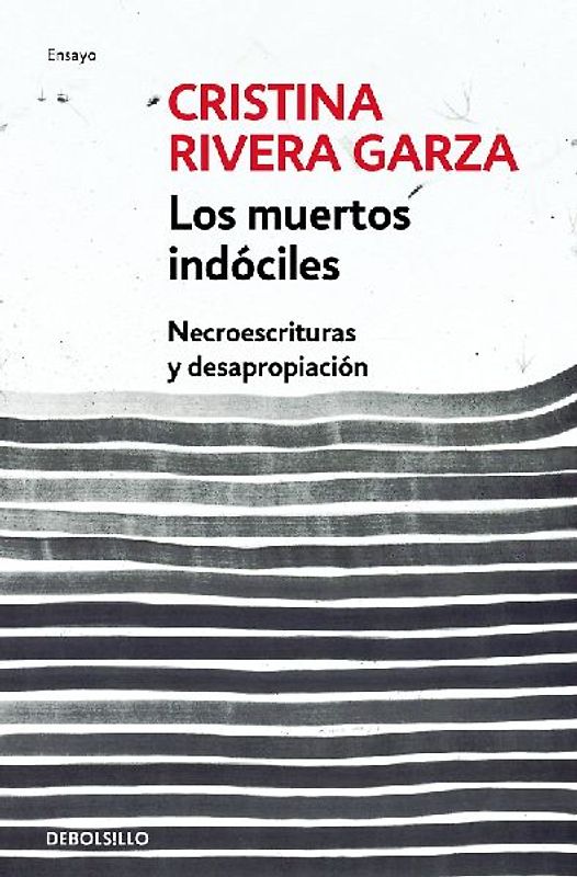 Los Muertos Indóciles / The Unmanageable Dead