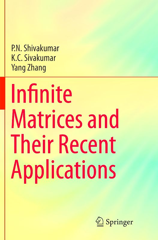 Infinite Matrices and Their Recent Applications
