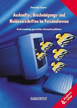 Auskunfts-, Bescheinigungs- und Meldevorschriften im Personalwesen
