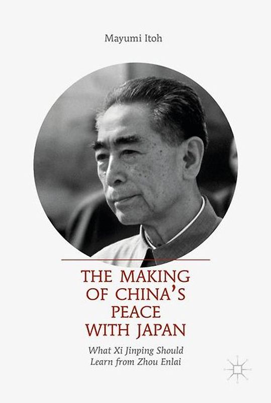 The Making of China’s Peace with Japan
