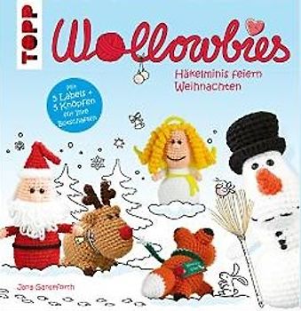 Wollowbies – Häkelminis feiern Weihnachten. Mit 5 Labels und 5 Knöpfen für Ihre Botschaften