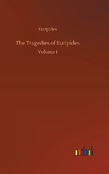 The Tragedies of Euripides
