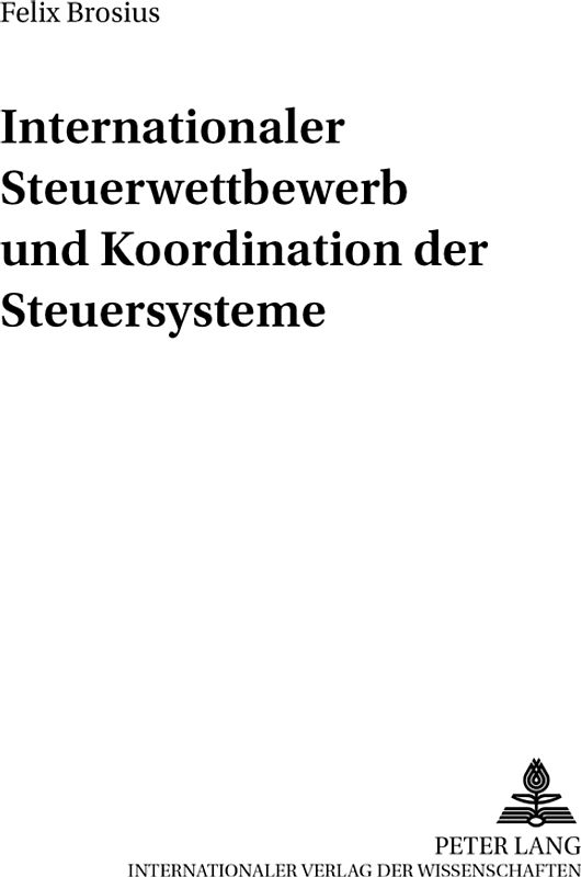 Internationaler Steuerwettbewerb und Koordination der Steuersysteme