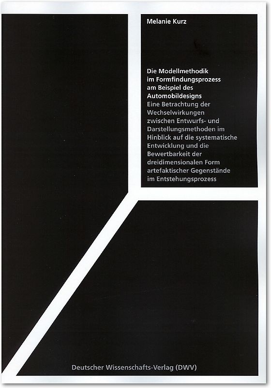 Die Modellmethodik im Formfindungsprozess am Beispiel des Automobildesigns