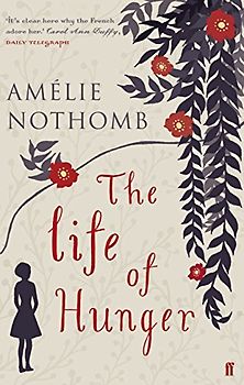Life of Hunger - Nothomb, Amelie