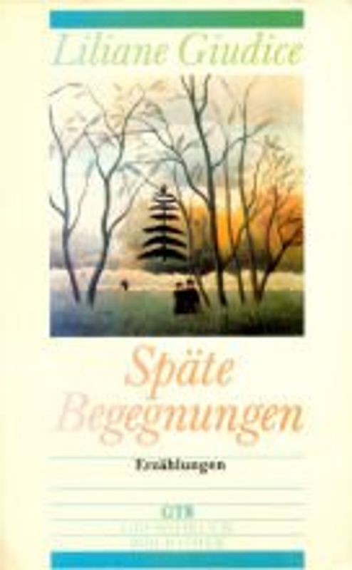 Späte Begegnungen. Erzählungen